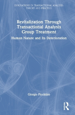 Revitalization Through Transactional Analysis Group Treatment - Giorgio Piccinino