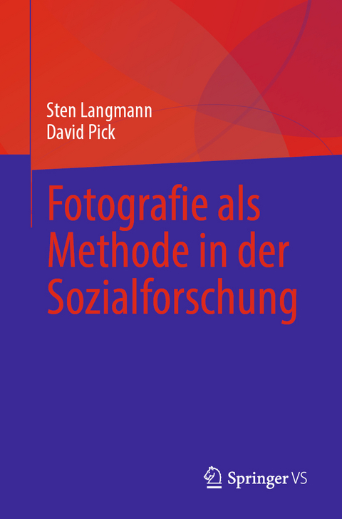 Fotografie als Methode in der Sozialforschung - Sten Langmann, David Pick