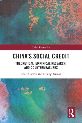 China's Social Credit - Zhai Xuewei, Huang Xiaoye
