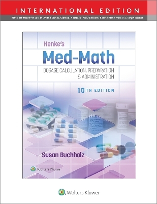 Henke's Med-Math 10e - Susan Buchholz