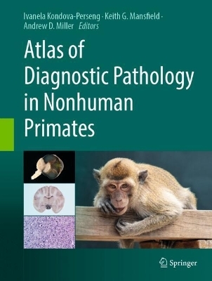 Atlas of Diagnostic Pathology in Nonhuman Primates - 