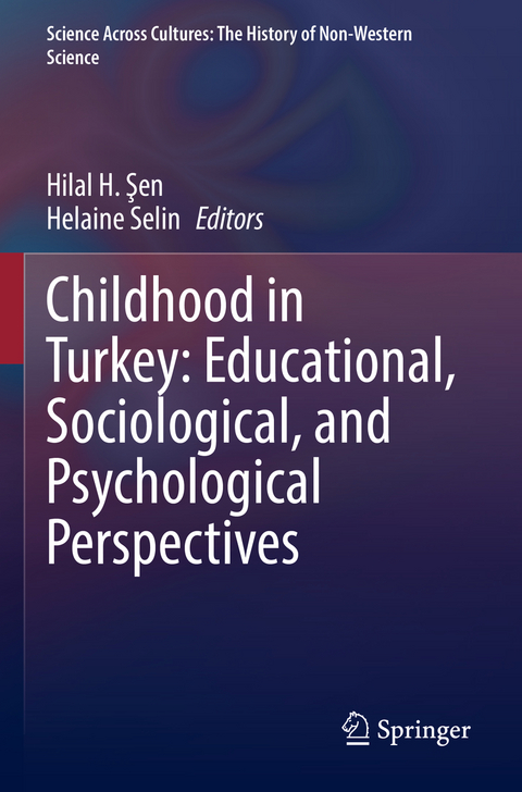 Childhood in Turkey: Educational, Sociological, and Psychological Perspectives - 