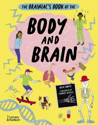 The Brainiac’s Book of the Body and Brain - Rosie Cooper