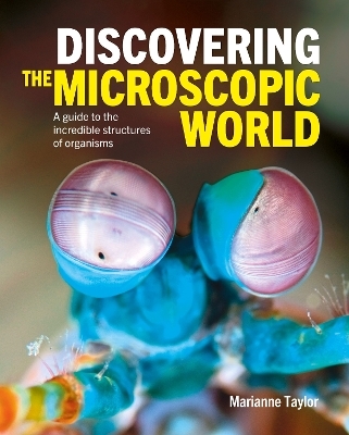 Discovering the Microscopic World - Marianne Taylor