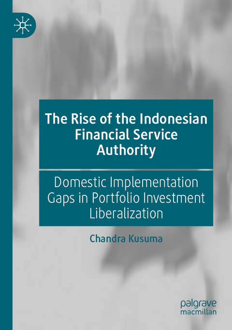 The Rise of the Indonesian Financial Service Authority - Chandra Kusuma