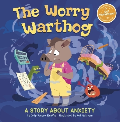 The Worry Warthog - Jody Jensen Shaffer