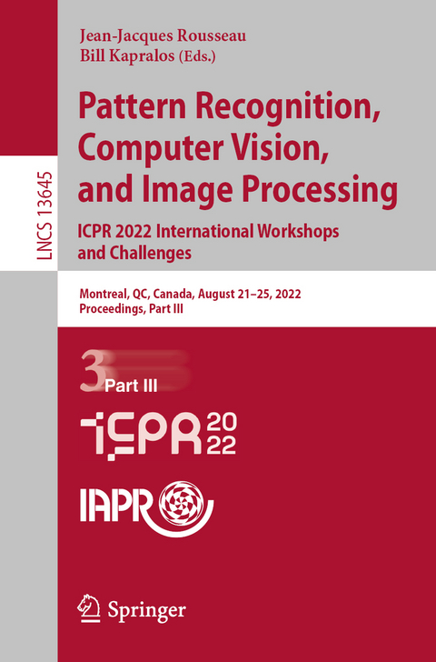 Pattern Recognition, Computer Vision, and Image Processing. ICPR 2022 International Workshops and Challenges - 