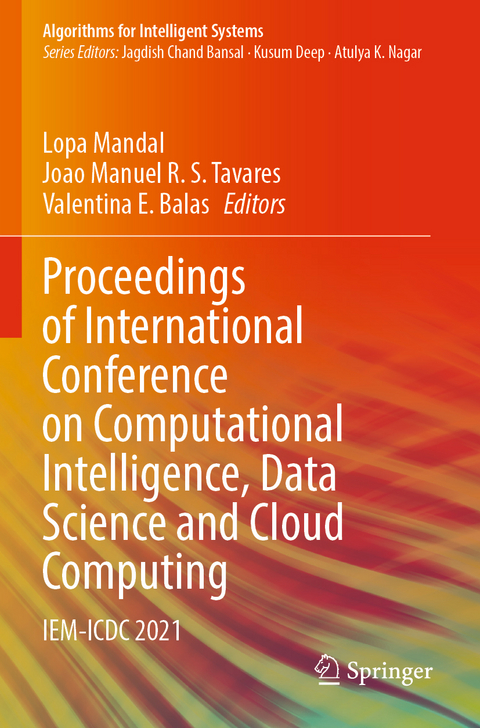 Proceedings of International Conference on Computational Intelligence, Data Science and Cloud Computing - 