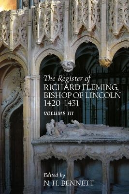 The Register of Richard Fleming Bishop of Lincoln 1420-1431: III - 