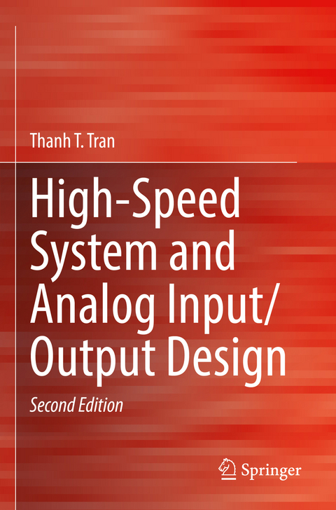 High-Speed System and Analog Input/Output Design - Thanh T. Tran