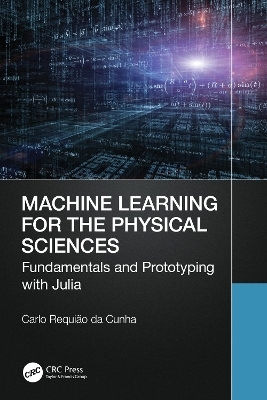 Machine Learning for the Physical Sciences - Carlo Requião da Cunha