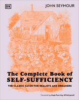 The Complete Book of Self-Sufficiency - Seymour, John