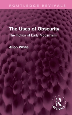 The Uses of Obscurity - Allon White