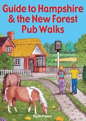 Guide to Hampshire & the New Forest Pub Walks - Ruth Paley