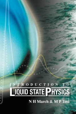 Introduction To Liquid State Physics - Norman H March, Mario P Tosi