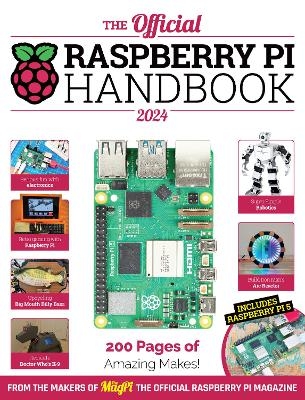 The Official Raspberry Pi Handbook -  The Makers of The MagPi magazine