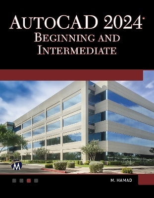 AutoCAD 2024 Beginning and Intermediate - Munir Hamad
