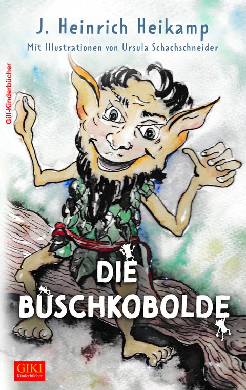 Die Buschkobolde - J. Heinrich Heikamp