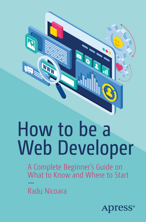 How to be a Web Developer - Radu Nicoara