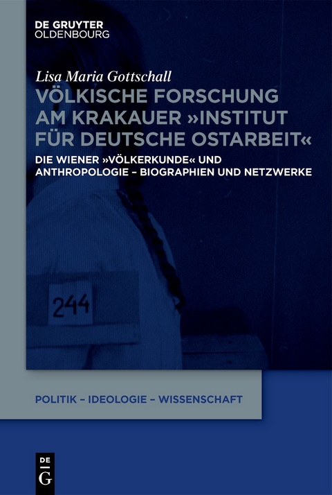 Völkische Forschung am Krakauer "Institut für Deutsche Ostarbeit" - Lisa M. Gottschall