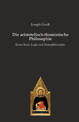 Die aristotelisch-thomistische Philosophie - Joseph Gredt