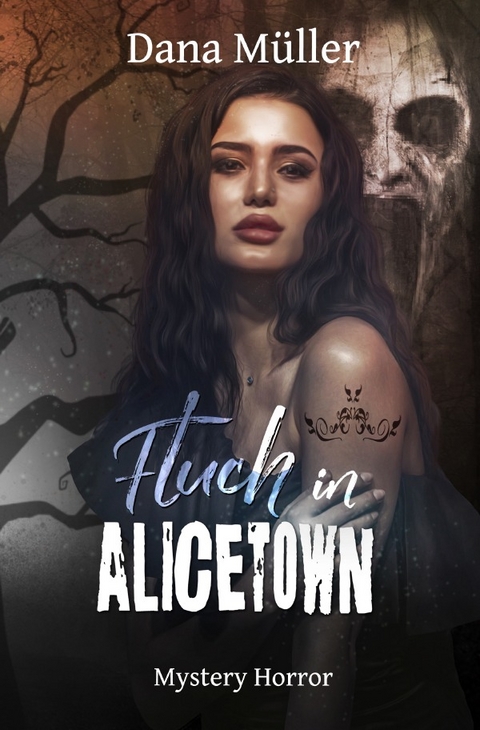 ALICETOWN / Fluch in Alicetown - Dana Müller