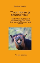 "Your horse is testing you" - Daniela Vögele