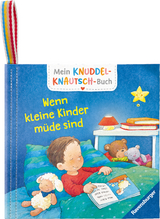 Mein Knuddel-Knautsch-Buch: Wenn kleine Kinder müde sind; weiches Stoffbuch, waschbares Badebuch, Babyspielzeug ab 6 Monate - Katja Reider