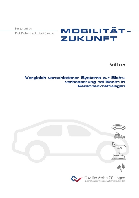 Vergleich verschiedener Systeme zur Sichtverbesserung bei Nacht in Personenkraftwagen - Anil Taner