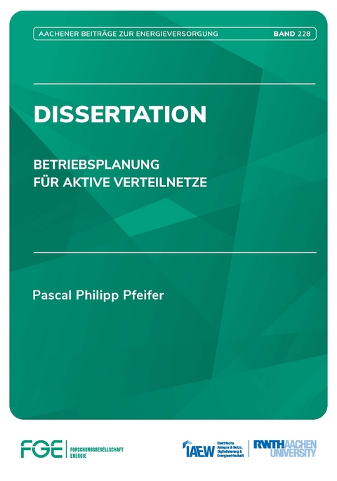 Betriebsplanung für aktive Verteilnetze - Pascal Philipp Pfeifer