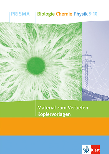 PRISMA Material zum Vertiefen Biologie Chemie Physik 9/10