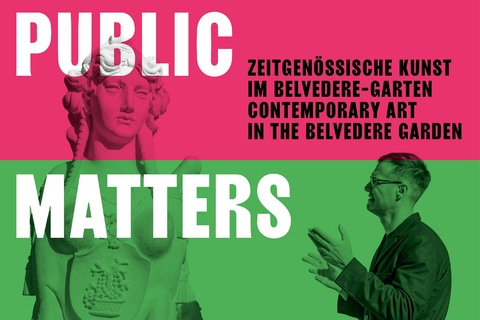 Public Matters. Zeitgenössische Kunst im Belvedere-Garten - 
