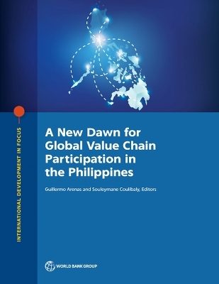 A New Dawn for Global Value Chain Participation in the Philippines - 