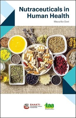 Nutraceuticals in Human Health - Mayurika Goel