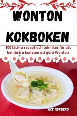 Wonton Kokboken -  Åke Norberg