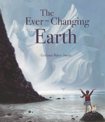 The Ever-Changing Earth - Grahame Baker-Smith
