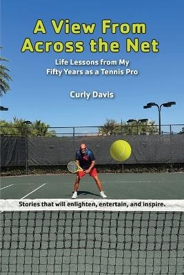 A View From Across the Net - Curly Davis