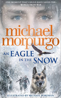 Eagle in the Snow -  Michael Morpurgo