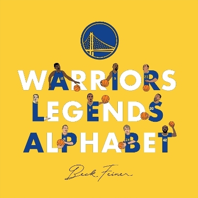 Warriors Legends Alphabet - Beck Feiner