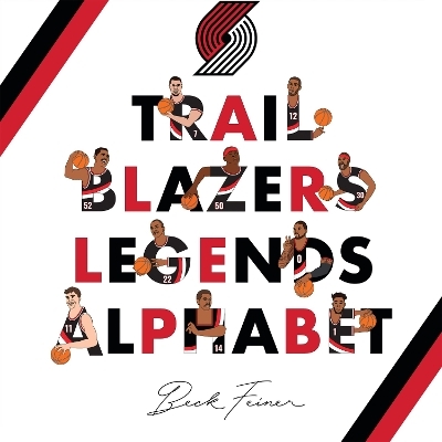 Trail Blazers Legends Alphabet - Beck Feiner