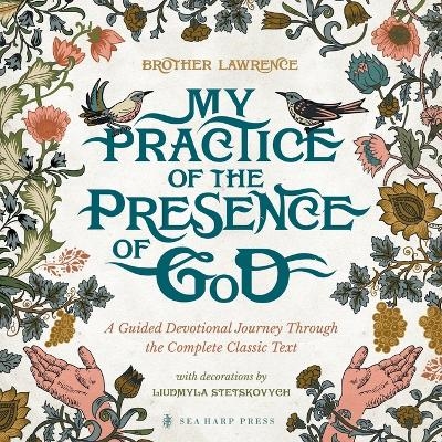 My Practice of the Presence of God - Brother Lawrence
