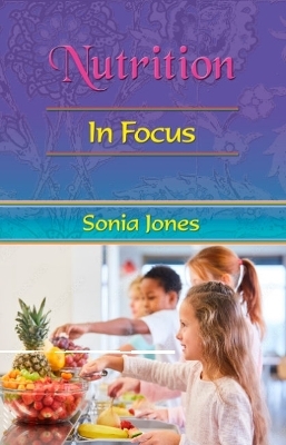 Nutrition: in Focus - Sonia Jones