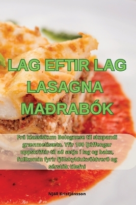 Lag Eftir Lag Lasagna Maðrabók -  Njáll Kristjánsson