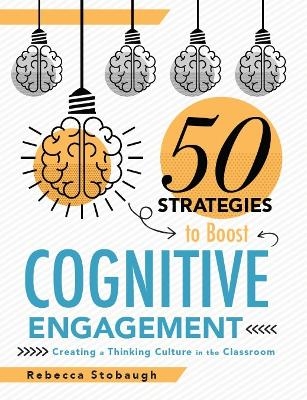 50 Strategies to Boost Cognitive Engagement - Rebecca Stobaugh