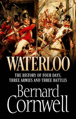 Waterloo -  Bernard Cornwell