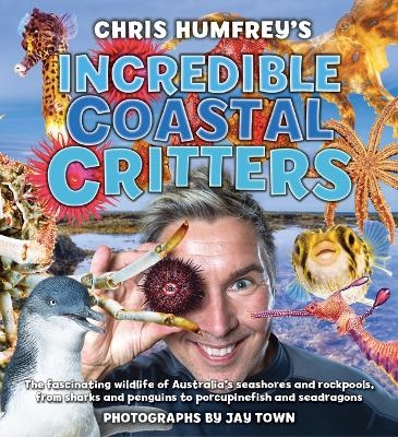 Chris Humfrey's Incredible Coastal Critters - Chris Humfrey