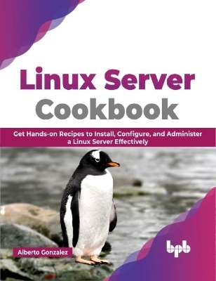 Linux Server Cookbook - Alberto Gonzalez