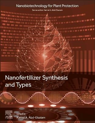 Nanofertilizer Synthesis: Methods and Types - 
