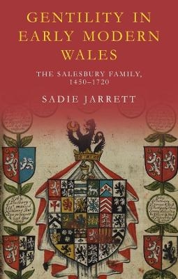 Gentility in Early Modern Wales - Sadie Jarrett