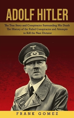 Adolf Hitler - Frank Gomez